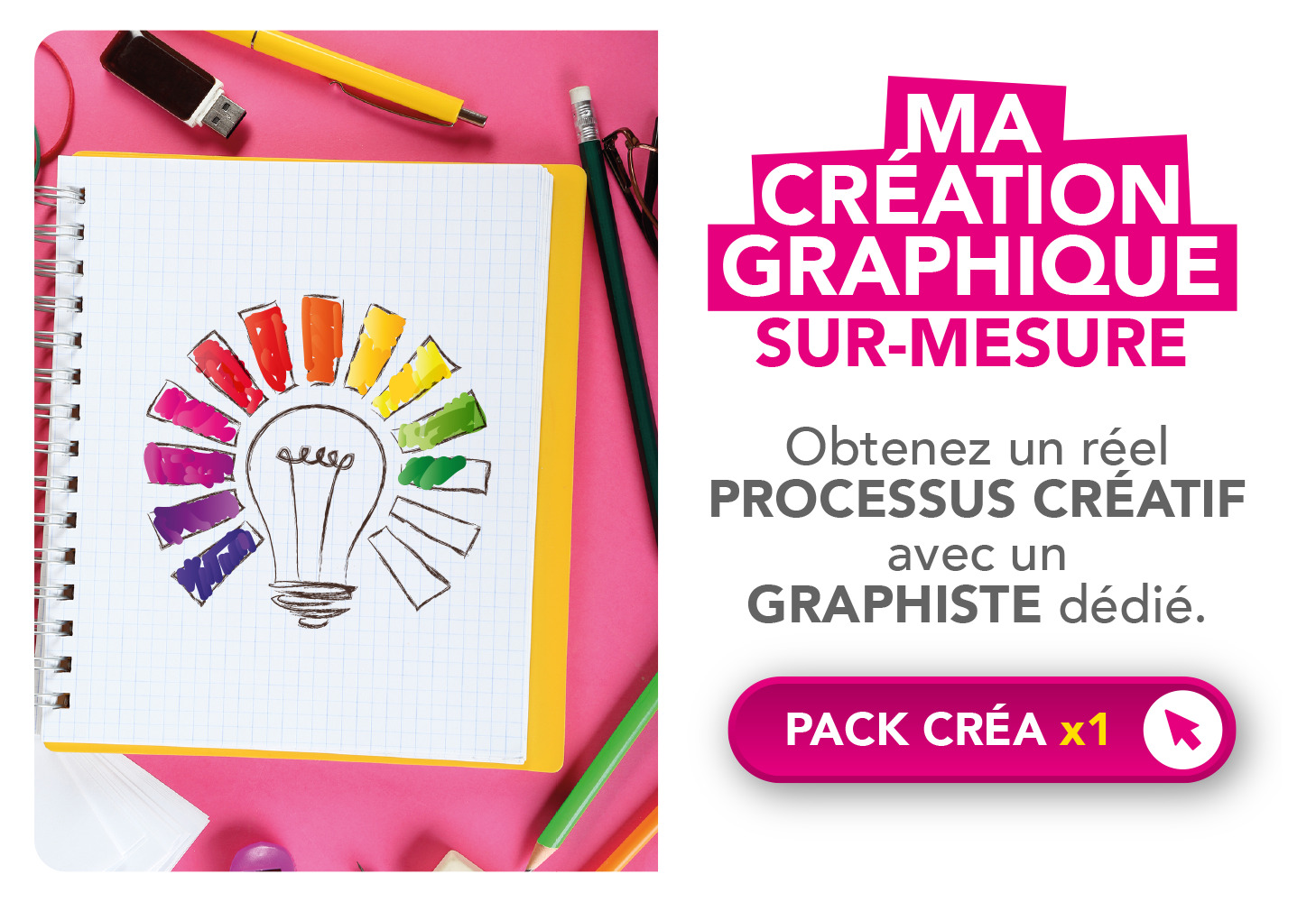 Création sur-mesure avec graphiste dédié